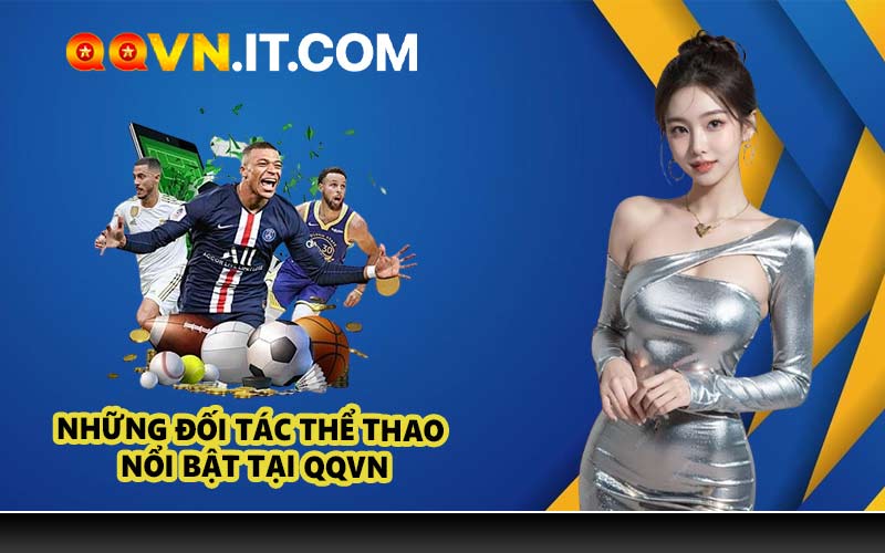 Những Đối Tác Thể Thao Nổi Bật Tại QQVN