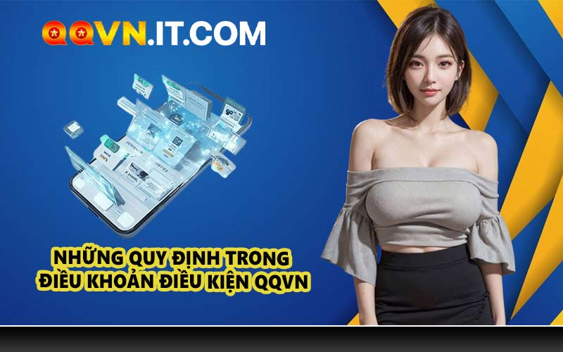 Những Quy Định Trong Điều Khoản Điều Kiện QQVN